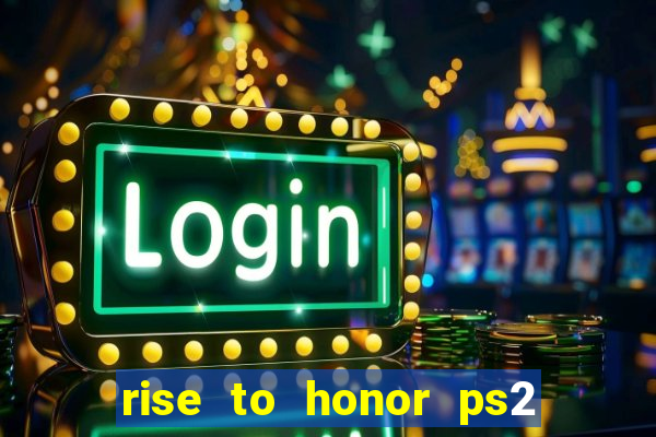 rise to honor ps2 iso pt br